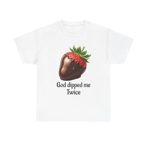 Chocolate-Dipped Strawberry T-Shirt — "God Dipped Me Twice" Inspirational Tee